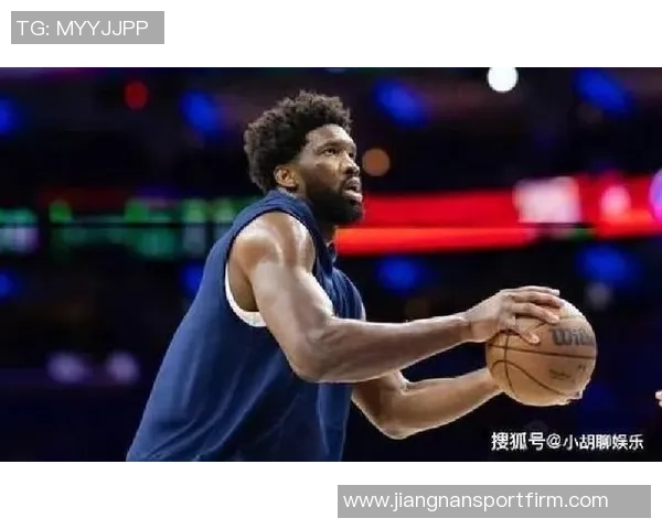 恩比德首节表现低迷五分钟仅得0分球队正负值下滑至3